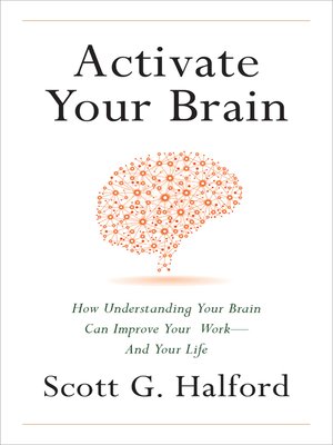 Activate Your Brain by Scott G Halford 1befa43fb6b234356ba82e65ed9a61ff