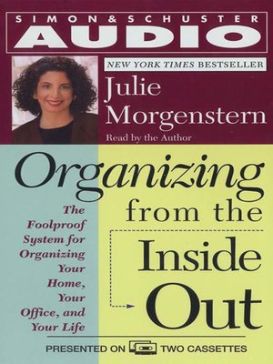 Organizing From the Inside Out by Julie Morgenstern 46cfe0390c44309ed6853091f67679ff