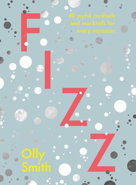 Fizz by Olly Smith 74f28be3ed60b1217384ea2baf0a7a01