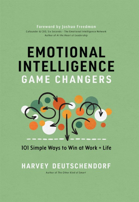 Emotional Intelligence Game Changers by Harvey Deutschendorf 01ee618bc06194b88699653ee7103806