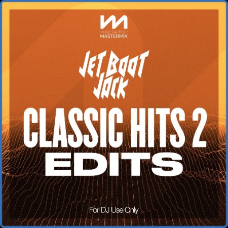 VA - Mastermix Jet Boot Jack - Classic Hits 2 - Edits 2024