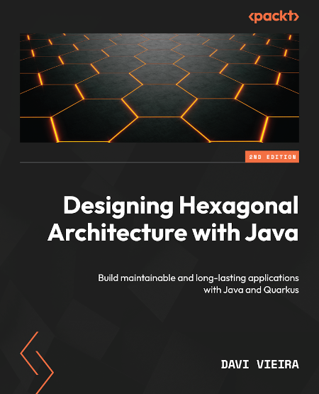 Designing Hexagonal Architecture with Java by Davi Vieira