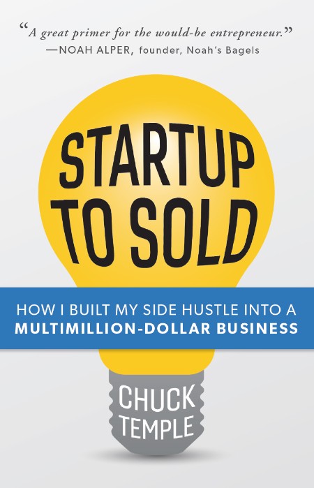 Startup to Sold by Chuck Temple