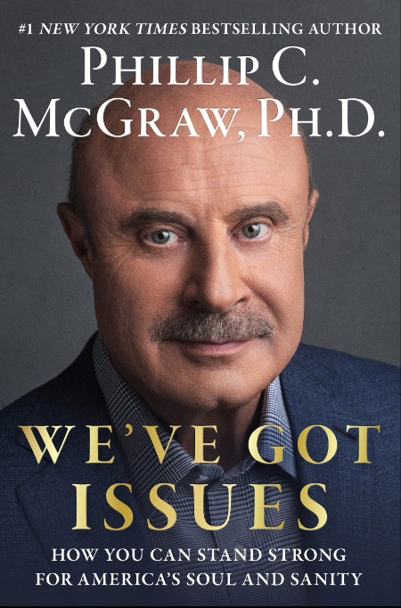 We've Got Issues by Phillip C. McGraw Cc8a6937e9c6f612b78984ad64faf9b3