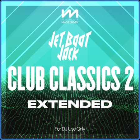 VA - Mastermix Jet Boot Jack - Club Classics 2 - Extended 2023