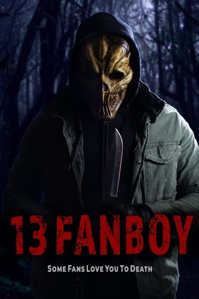 13 Fanboy 2021 1080p WEBRip x264 6c3c8e800e14f0fb88bc8a32bf9c69d1