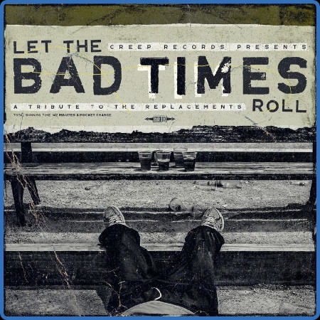 VA - Let The Bad Times Roll - A Tribute To The Replacements 2024