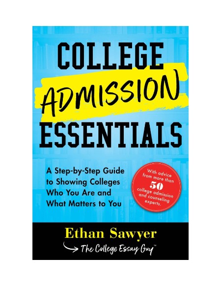 College Admission Essentials by Ethan Sawyer 9aac0a9901ab7fa12564879e9c60520b