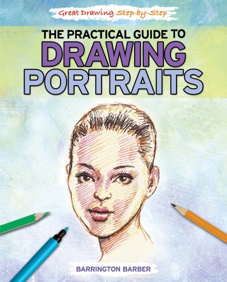 The Practical Guide to Drawing Portraits by Barrington Barber Ecd8aa01cec9c10c41f1739eb204d013