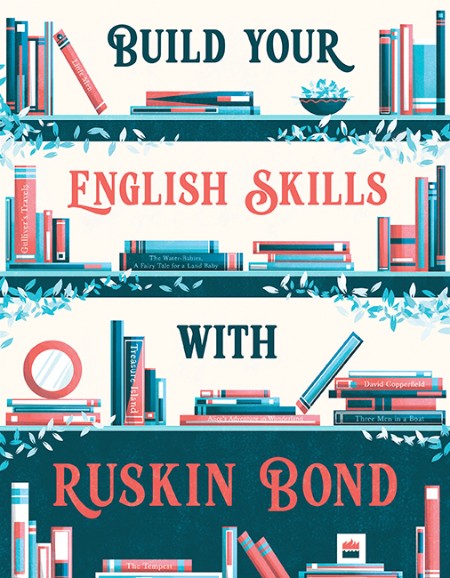 BUILD YOUR ENGLISH SKILLS WITH RUSKIN BOND by Ruskin Bond 7d325592e4ed82c3edb3bf101e8b3c18