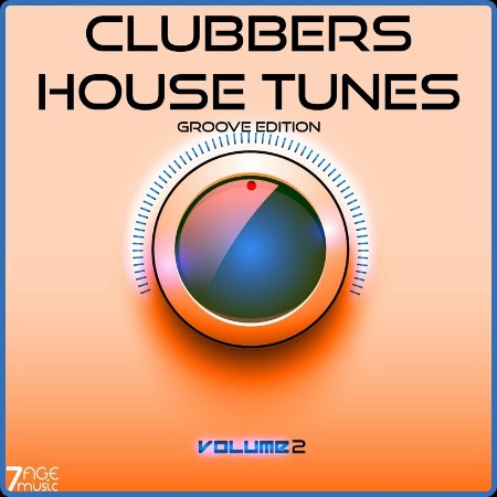VA - Clubbers House Tunes Groove Edition, Vol. 2 2024