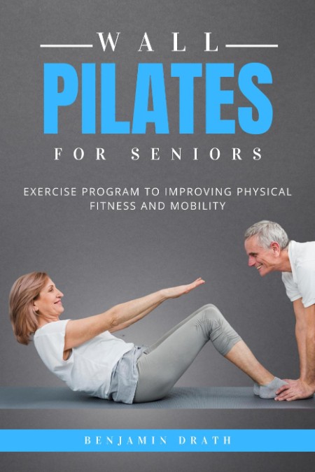 Wall Pilates For Seniors by Benjamin Drath 6bf1874df1f5dcda3468f2d3ea452f50