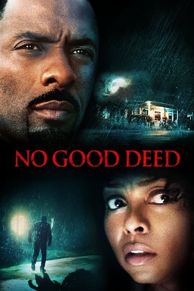 No Good Deed 2014 1080p STZ WEB-DL AAC 2 0 H 264-PiRaTeS 5da15320fade142fde806e44c422cc54