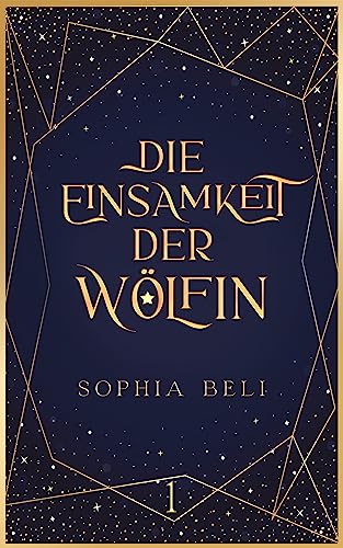 Cover: Sophia Beli - Die Einsamkeit der Wölfin (Riverstar-Rudel 1)