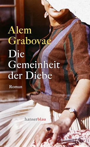 Cover: Grabovac, Alem - Die Gemeinheit der Diebe