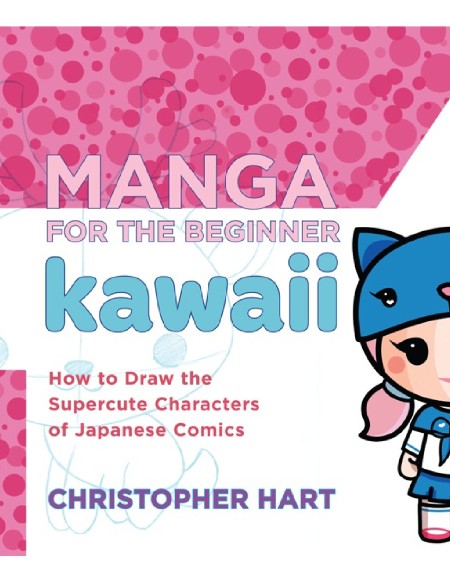 Manga for the Beginner: Kawaii by Christopher Hart 274616bdff130f7ad9038a651460fa5c