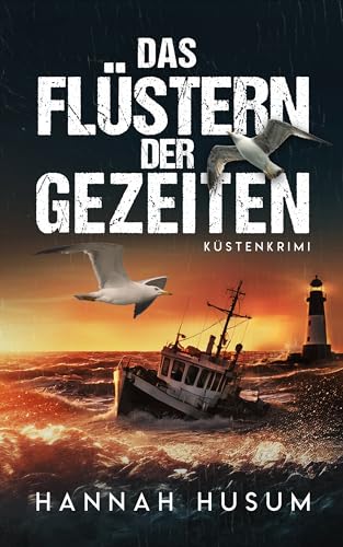 Cover: Hannah Husum - Das Flüstern der Gezeiten: Küstenkrimi (Behrens & Winter ermitteln 8)
