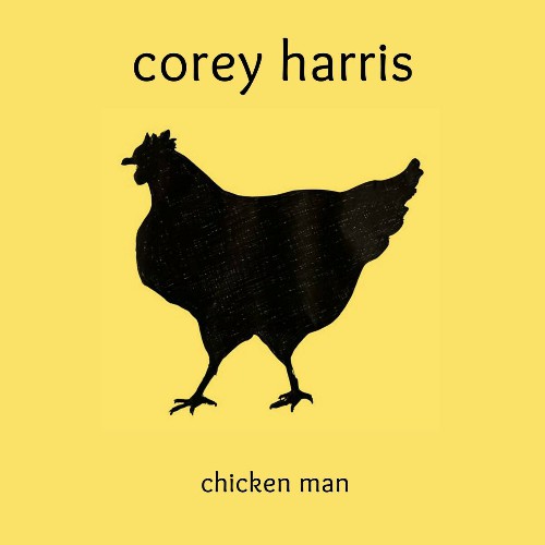 Corey Harris - Chicken Man (2024) MP3
