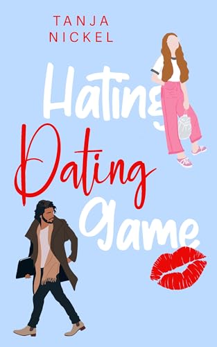 Cover: Tanja Nickel - Hating Dating Game