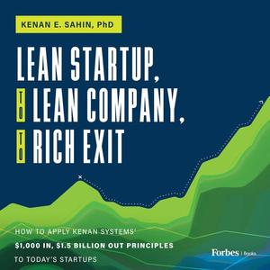 Lean Startup, to Lean Company, to Rich Exit [Audiobook]