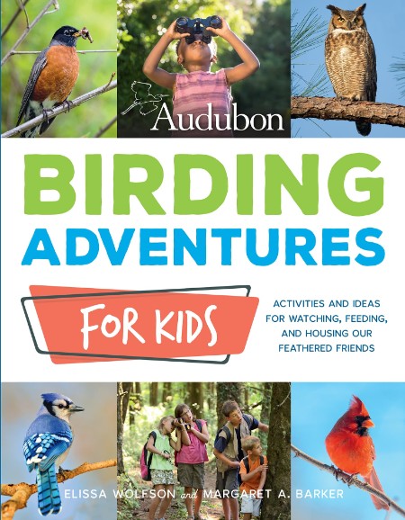 Audubon Birding Adventures for Kids by Elissa Ruth Wolfson F026758848de414a09cd8520d9dc53a3