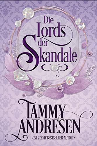 Tammy Andresen - Die Lords der Skandale: Lords of Scandal