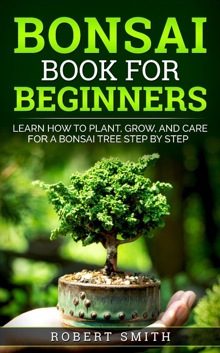 Bonsai Book for Beginners by Robert Smith A9eac0b792fbf288eb13b25a27bc56cc