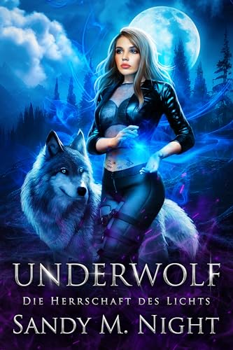 Cover: Sandy M. Night - Underwolf: Die Herrschaft des Lichts
