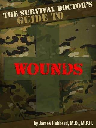 The Survival Doctor's Guide to Wounds