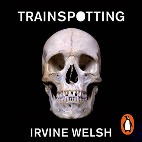 Irvine Welsh - (2012) - Trainspotting (fiction)