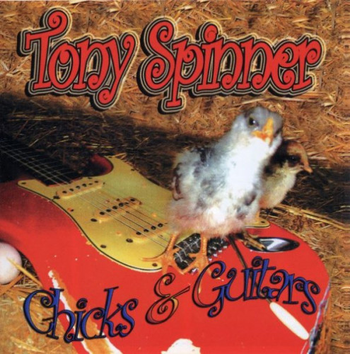 Tony Spinner - Chicks & Guitars (2005) Lossless