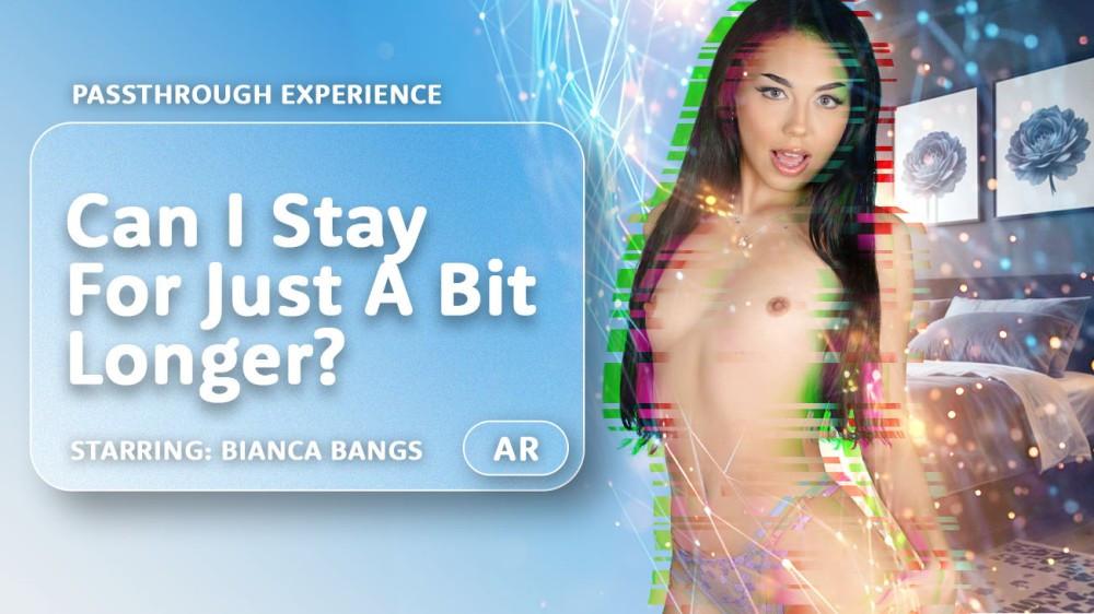 [AR Porn / VRPorn.com] Bianca Bangs - Can I Stay For Just A Bit Longer? [2024-03-26, 180°, 3D, 4K, 60 FPS, 8K, AR Porn, Binaural Sound, Blowjob, Brunette, Casting, Cowgirl, Cumshots, Doggy Style, Fingering, Fisheye, HD, Lying, Masturbation, Missionary, MR Porn, Natural Tits, Nude, Passthrough, POV, Premium, Reverse Cowgirl, Small Tits, Standing, Tattoo, Tease, SideBySide, 4000p, SiteRip] [Oculus Rift / Vive]