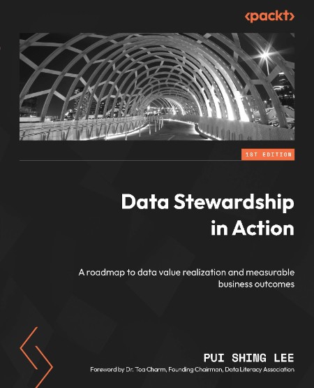Data Stewardship in Action by Pui Shing Lee