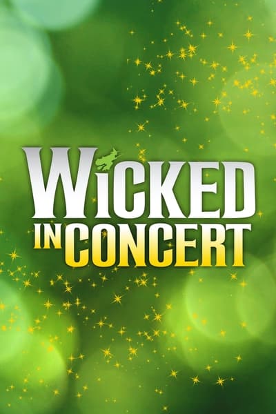 Wicked In Concert (2021) 1080p WEBRip-LAMA 5a56a27f1f48d609152bbc89ef188856