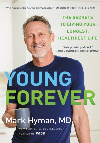 Young Forever by Dr. Mark Hyman