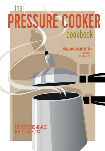 The Pressure Cooker Cookbook by Tori Ritchie