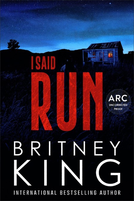 I Said Run by Britney King 54970fb9426a837a85b0e89aa8fcaeb5