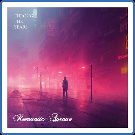Romantic Avenue - Through the Years 2023