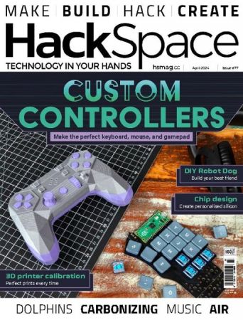 HackSpace - Issue 77, April 2024
