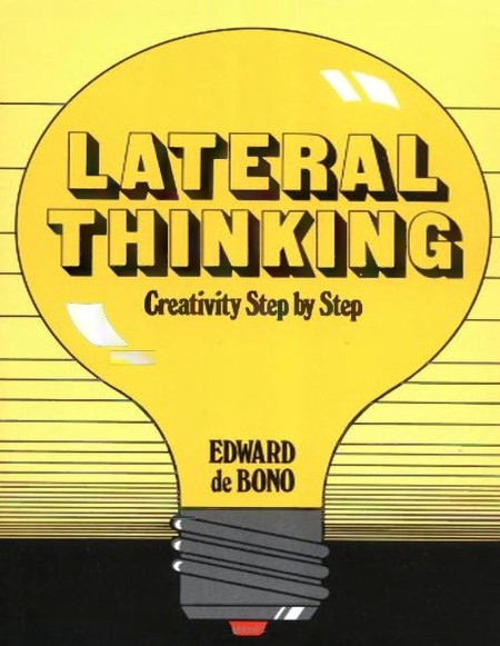 Lateral Thinking by Edward De Bono 8ccd0442a9fa477832f46d512e094721