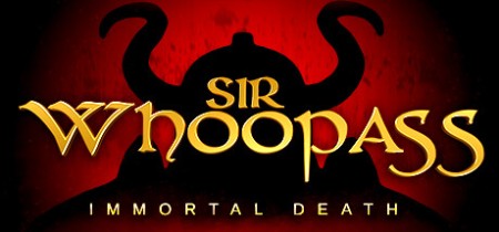 Sir Whoopass Immortal Death v1172 REPACK-KaOs