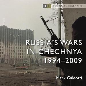 Russia's Wars in Chechnya: 1994–2009 [Audiobook]