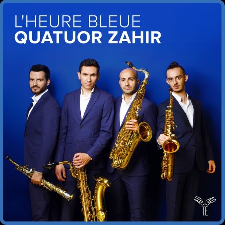 Quatuor Zahir - L'Heure bleue (Boulanger, Debussy, Finzi, Poulenc, Ravel, Wsman) (...