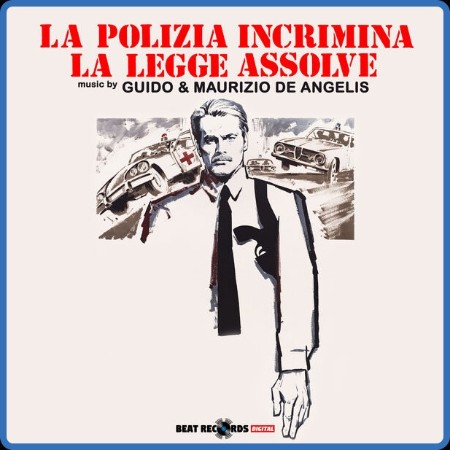 Maurizio De Angelis & Guido De Angelis - La polizia incrimina, la legge assolve (O...