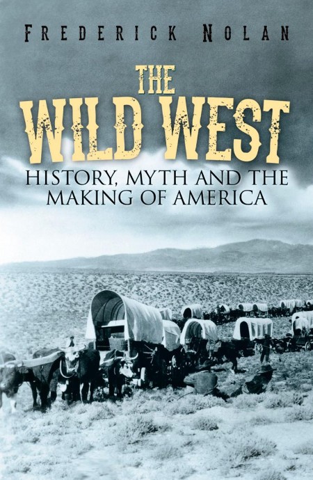 The Wild West by Frederick Nolan 6ded5ad211f98e141893015c2338ae6b