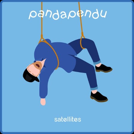 Pandapendu - Satellites (2024)