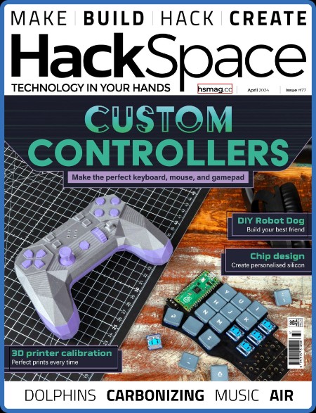 HackSpace - Issue 77 - April 2024