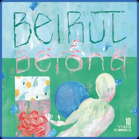 VA - Beirut & Beyond - 10 years compilation (2024)