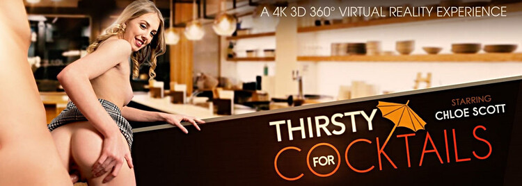 VRbangers: - Chloe Scott - Thirsty for COCKtails (Full HD) - 1.44 GB