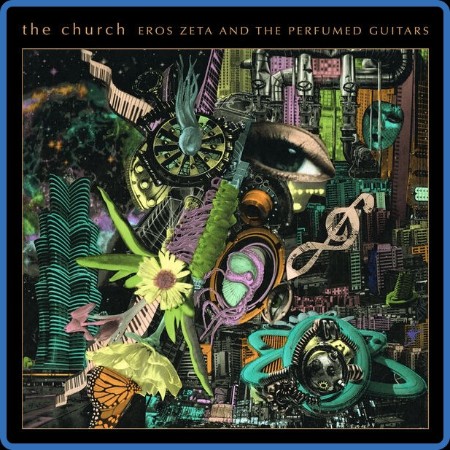 The Church - Eros Zeta and the Perfumed Guitars (2024)